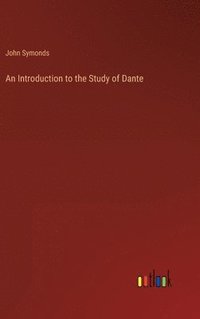 bokomslag An Introduction to the Study of Dante
