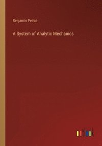 bokomslag A System of Analytic Mechanics