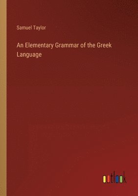 Elementary Grammar of the Greek Language