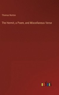 bokomslag The Hermit, a Poem, and Miscellaneus Verse