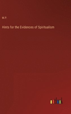 Hints for the Evidences of Spiritualism 1