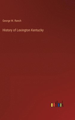 History of Lexington Kentucky