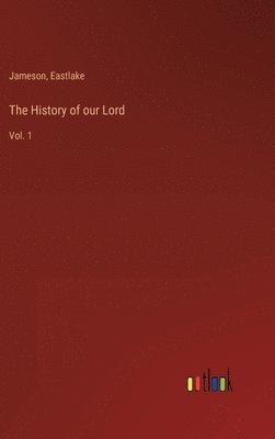 The History of our Lord 1