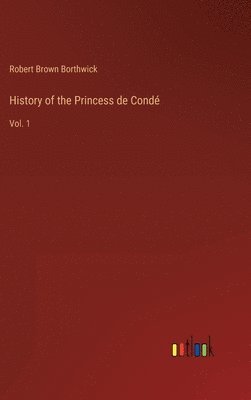 History of the Princess de Condé