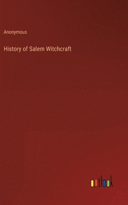 bokomslag History of Salem Witchcraft