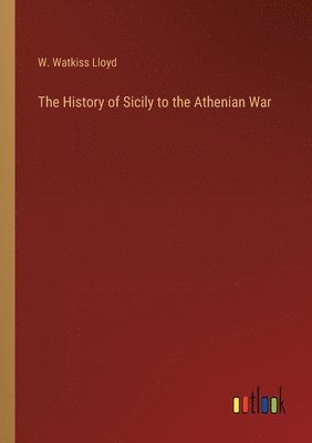 bokomslag History of Sicily to the Athenian War