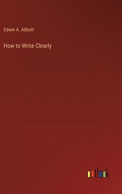 How to Write Clearly