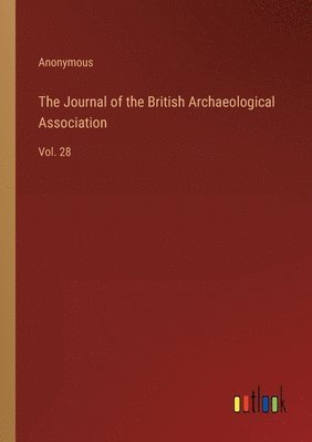 Anonymous - Journal of the British Archaeological Association, Häftad