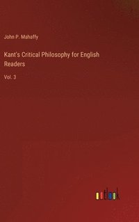 bokomslag Kant's Critical Philosophy for English Readers