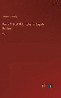 bokomslag Kant's Critical Philosophy for English Readers