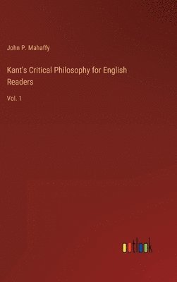 bokomslag Kant's Critical Philosophy for English Readers