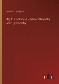 bokomslag Key to Bradbury's Elementary Geometry and Trigonometry