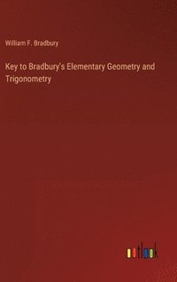 bokomslag Key to Bradbury's Elementary Geometry and Trigonometry