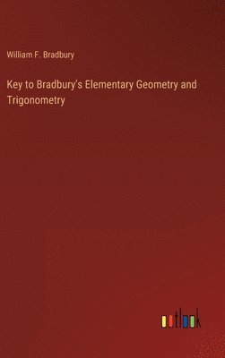 bokomslag Key to Bradbury's Elementary Geometry and Trigonometry