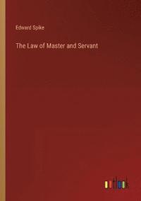 bokomslag The Law of Master and Servant