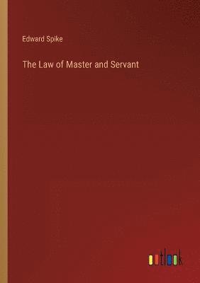 bokomslag Law of Master and Servant