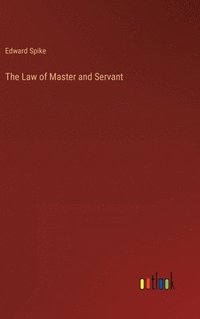 bokomslag The Law of Master and Servant