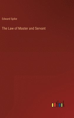 bokomslag The Law of Master and Servant