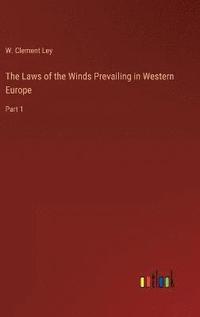 bokomslag The Laws of the Winds Prevailing in Western Europe