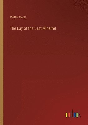 bokomslag Lay of the Last Minstrel