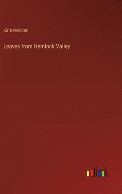bokomslag Leaves from Hemlock Valley