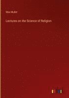 bokomslag Lectures on the Science of Religion