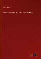 Legenda Monastica, and Other Poems 1