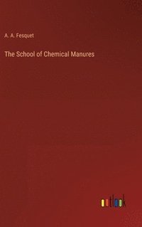 bokomslag School of Chemical Manures