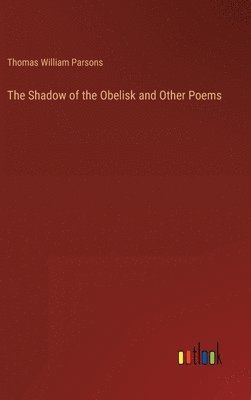 bokomslag The Shadow of the Obelisk and Other Poems