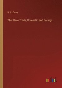 bokomslag Slave Trade, Domestic and Foreign