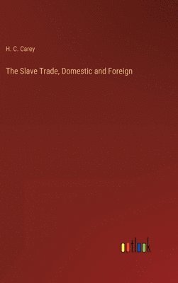 bokomslag Slave Trade, Domestic and Foreign