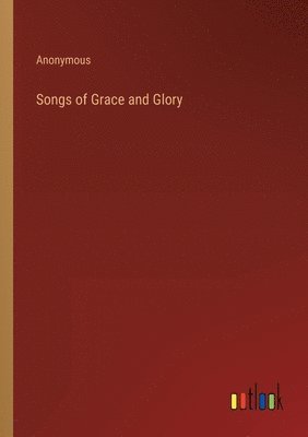 Songs of Grace and Glory 1