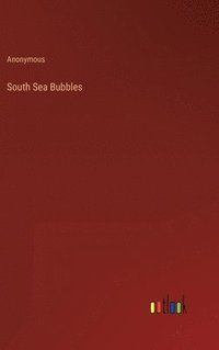 bokomslag South Sea Bubbles