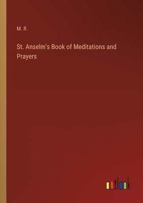 St. Anselm's Book of Meditations and Prayers 1