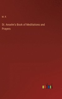 bokomslag St. Anselm's Book of Meditations and Prayers