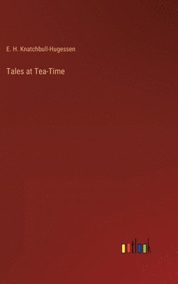 bokomslag Tales at Tea-Time