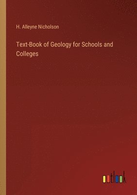 bokomslag Text-Book of Geology for Schools and Colleges