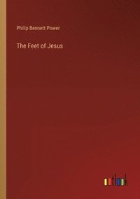 bokomslag The Feet of Jesus