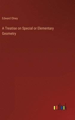 Treatise on Special or Elementary Geometry
