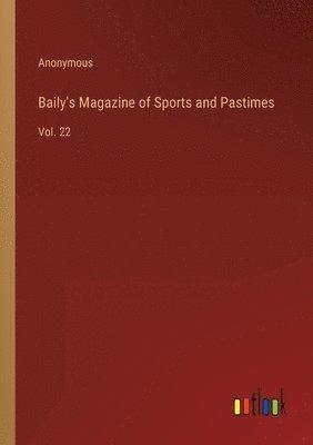 bokomslag Baily's Magazine of Sports and Pastimes