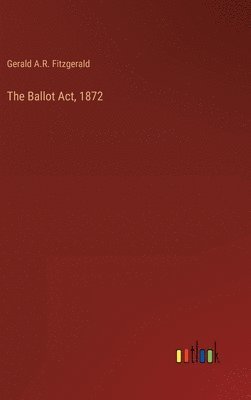 bokomslag Ballot Act, 1872