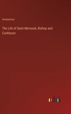 bokomslag The Life of Saint Meriasek, Bishop and Confessor