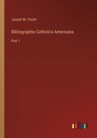 bokomslag Bibliographia Catholica Americana