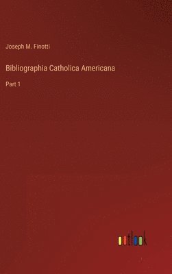 bokomslag Bibliographia Catholica Americana