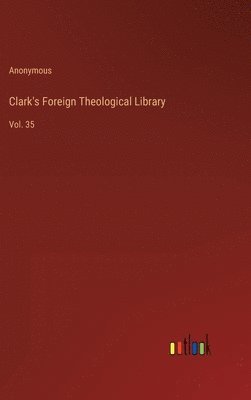 Clark's Foreign Theological Library 1