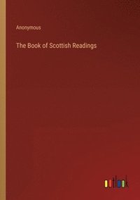 bokomslag The Book of Scottish Readings