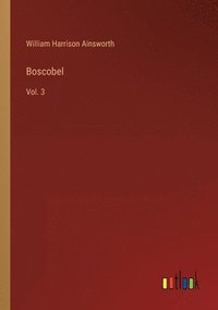 bokomslag Boscobel: Vol. 3