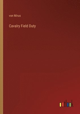 Cavalry Field Duty 1