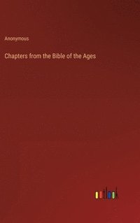 bokomslag Chapters from the Bible of the Ages