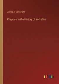 bokomslag Chapters in the History of Yorkshire